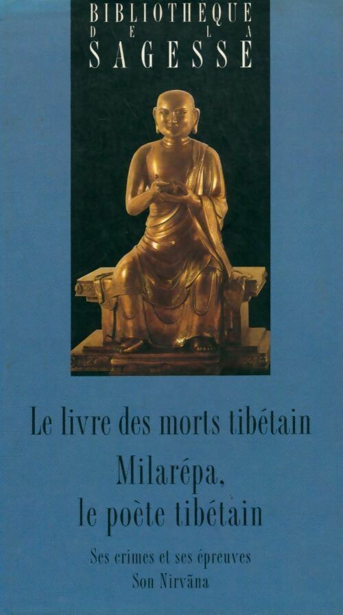 Le livre des morts tibétain. Milarépa, le poète tibétain - Guy Rachet - Livre