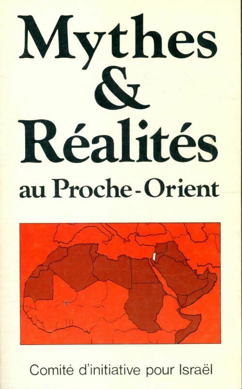 Mythes et réalités au Proche-Orient - Collectif - Livre