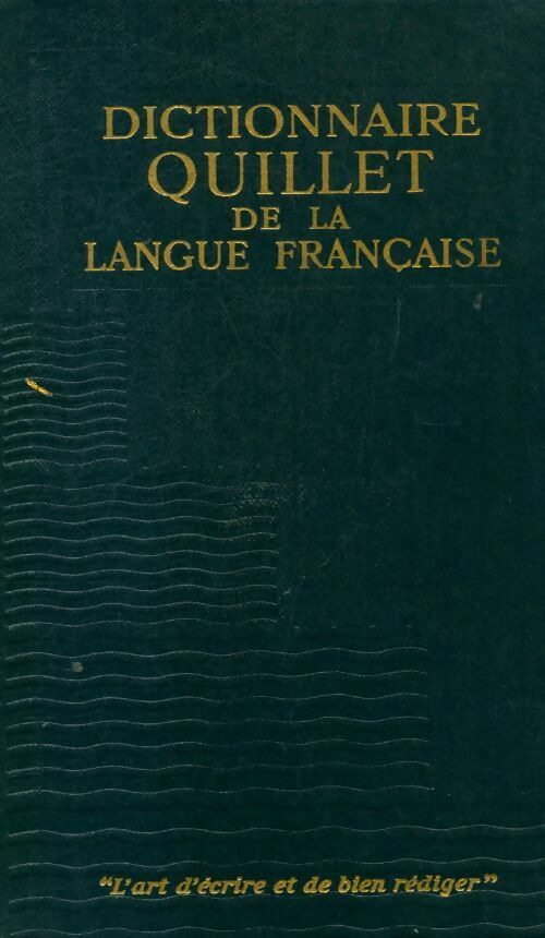 Dictionnaire Quillet de la langue française Tome I : De A à D - Collectif - Livre