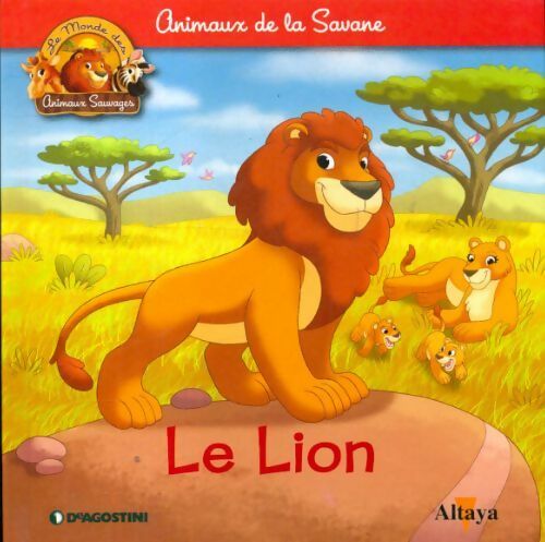 Animaux de la savane : Le lion - Collectif - Livre