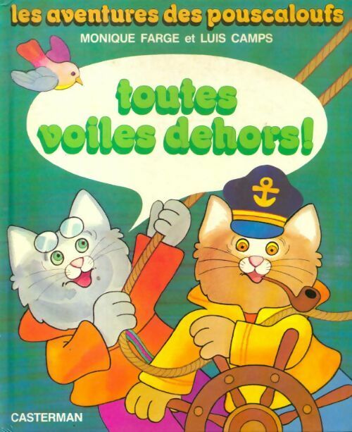 Toutes voiles dehors ! - Monique Farge - Livre