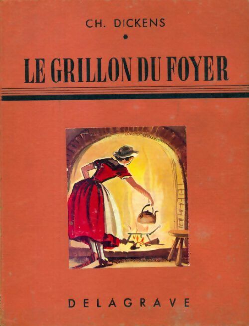 Le grillon du foyer - Charles Dickens - Livre