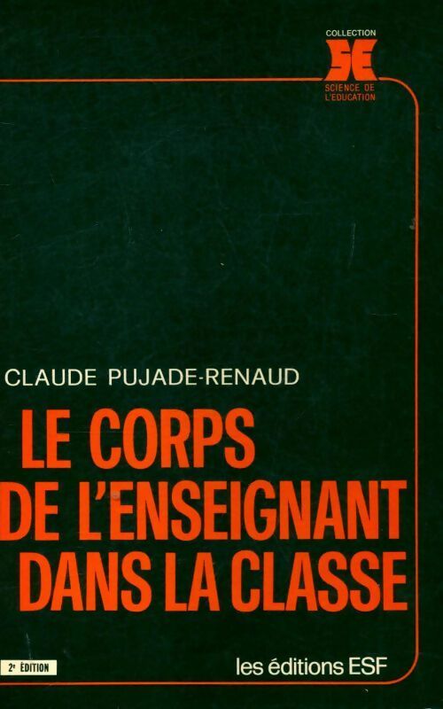 Le corps de l'enseignant dans la classe - Claude Pujade-Renaud - Livre