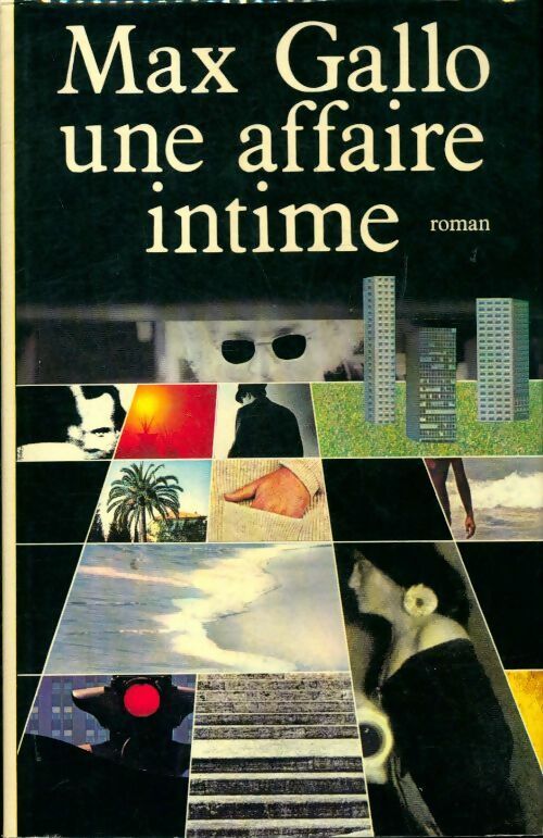 Une affaire intime - Max Gallo - Livre