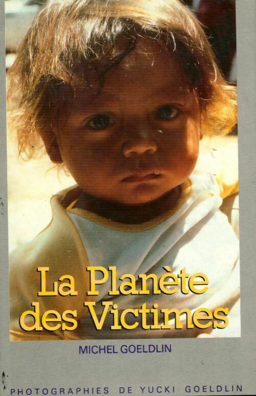 La planète des victimes - Michel Goeldlin - Livre