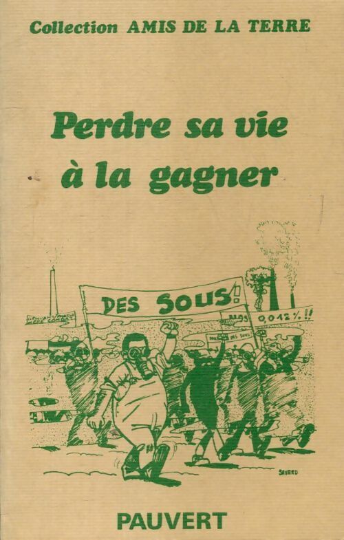 Perdre sa vie à la gagner - Collectif - Livre