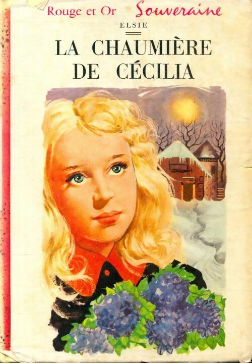 La chaumière de Cécilia - Elsie - Livre