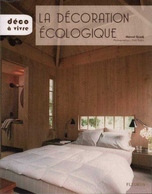 La décoration écologique - Marcel Guedj - Livre