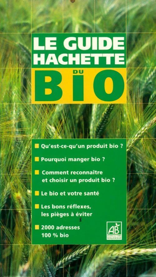 Le guide hachette du bio - Jacqueline Desbrosses - Livre