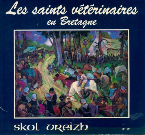 Les saints vétérinaires de Bretagne - Claude Millour - Livre