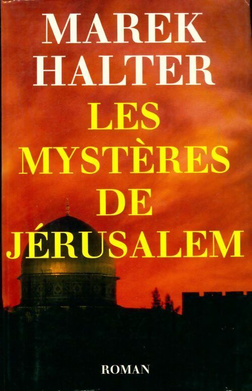 Les mystères de Jérusalem - Marek Halter - Livre