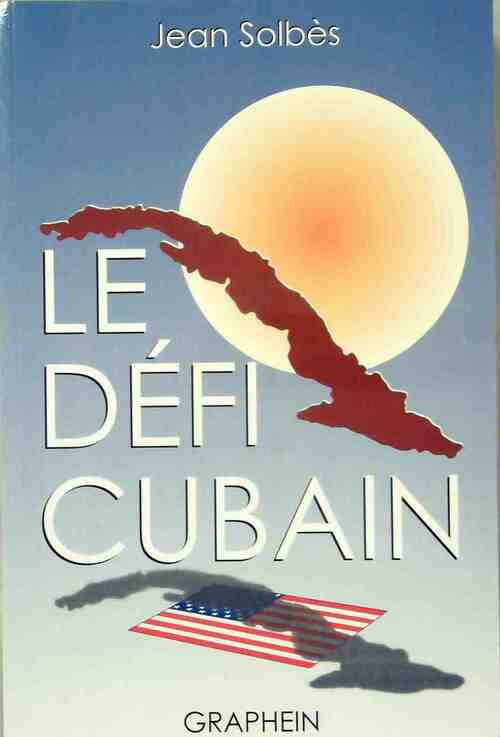 Le défi cubain - Jean Solbès - Livre