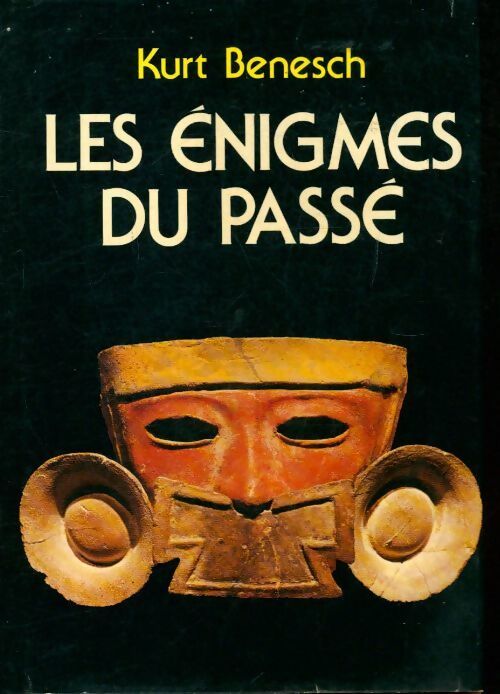 Les énigmes du passé - Kurt Benesch - Livre
