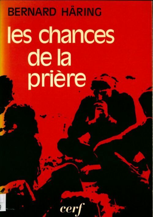 Les chances de la prière - Bernard Häring - Livre