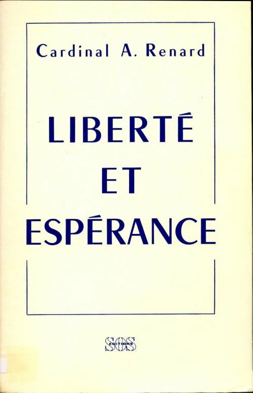 Liberté et espérance - Alexandre Renard - Livre