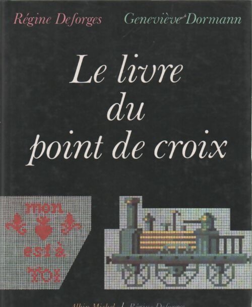 Le livre du point de croix - Geneviève Dormann - Livre