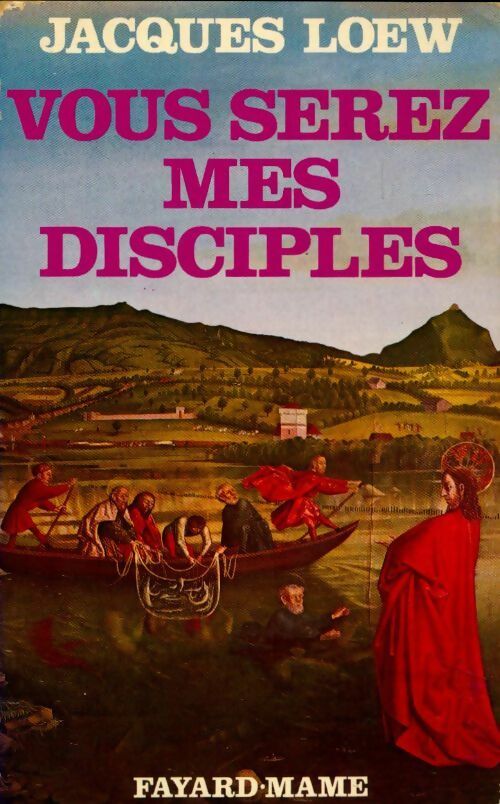 Vous serez mes disciples - Jacques Loew - Livre