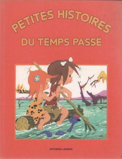 Petites histoires du temps passé - Collectif - Livre