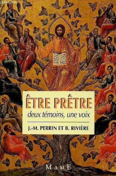 Être prêtre. Deux témoins une voix - Jean-Michel Perrin - Livre