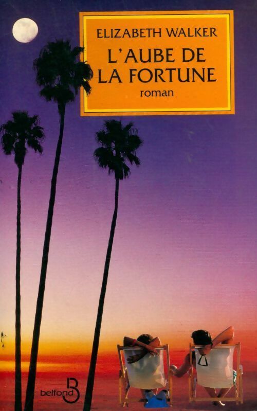 L'aube de la fortune - Elizabeth Walker - Livre