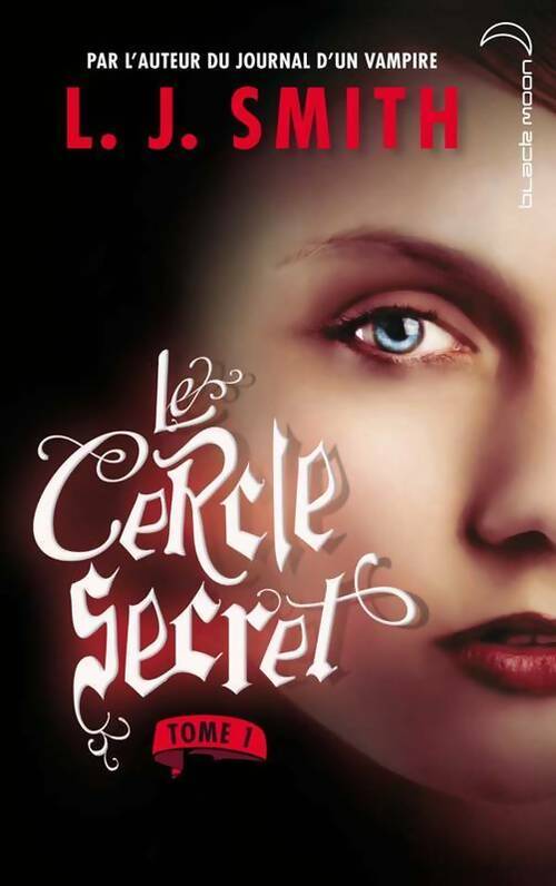 Le cercle secret Tome I : L'initiation - L.J. Smith - Livre