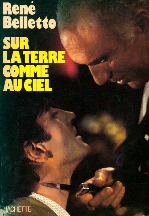 Sur la terre comme au ciel - René Belletto, René Belletto - Livre