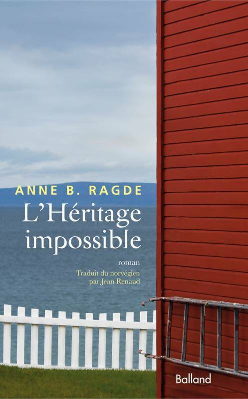 L'héritage impossible - Anne B. Ragde - Livre