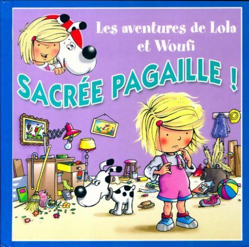 Sacrée pagaille ! - Edith Soonckindt - Livre