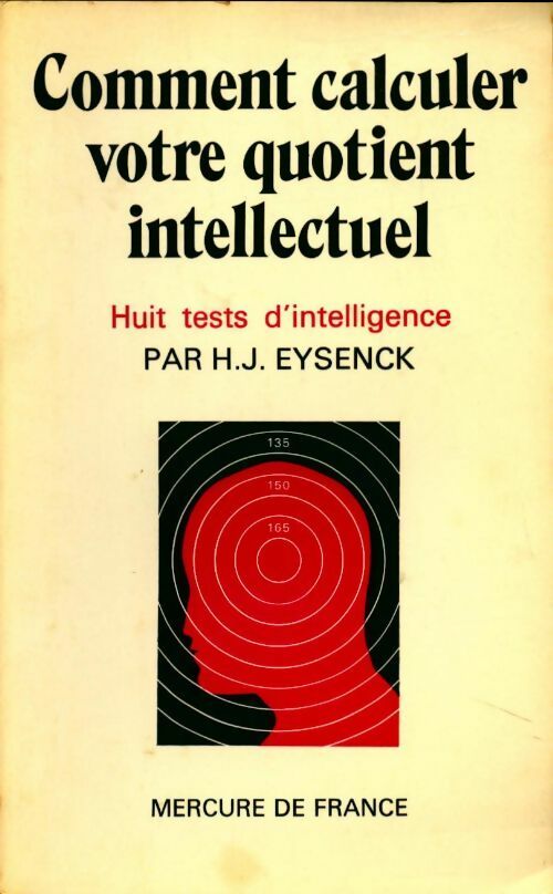 Comment calculer votre quotient intellectuel - H.J. Eysenck - Livre
