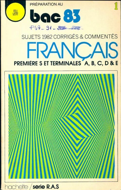Français 1ère S et terminales A, B, C, D & D bac 1983 - Collectif - Livre