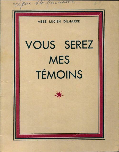 Vous serez mes témoins - Lucien Dilharre - Livre