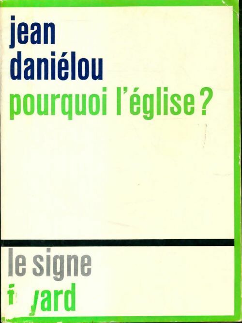Pourquoi l'église ? - Jean Daniélou - Livre