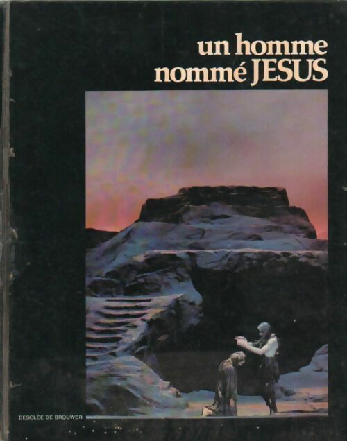 Un homme nomme Jésus - Collectif - Livre