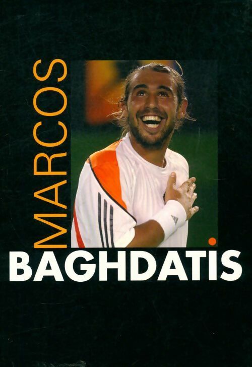 Marcos Baghdatis - Marcos Baghdatis - Livre