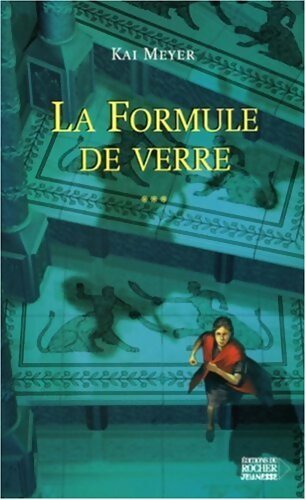 L'histoire de Merle Tome III : Formule de verre - Kai Meyer - Livre