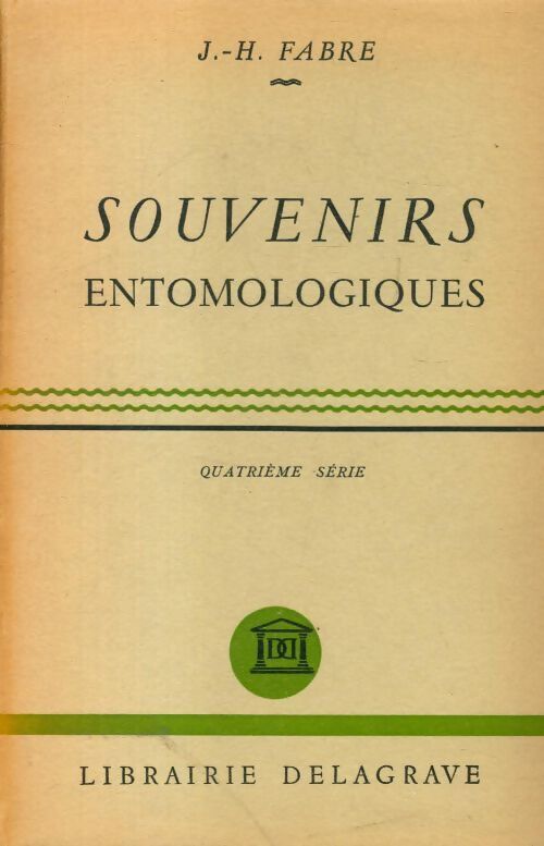 Souvenirs entomologiques Tome IV - J.H Fabre - Livre