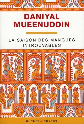 La saison des mangues introuvables - Daniyal Mueenuddin - Livre
