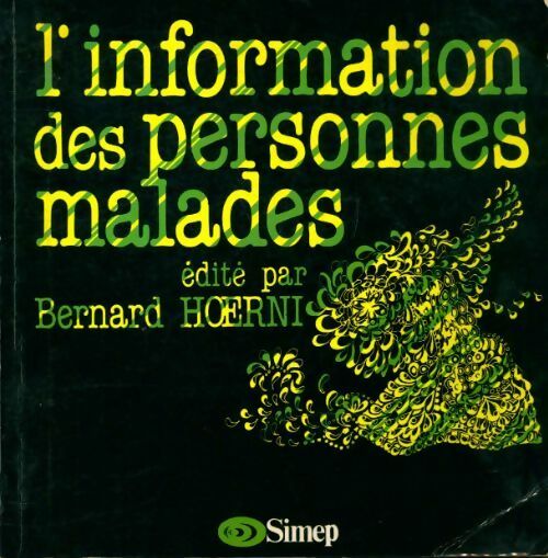 L'information des personnes malades - Bernard Hoerni - Livre