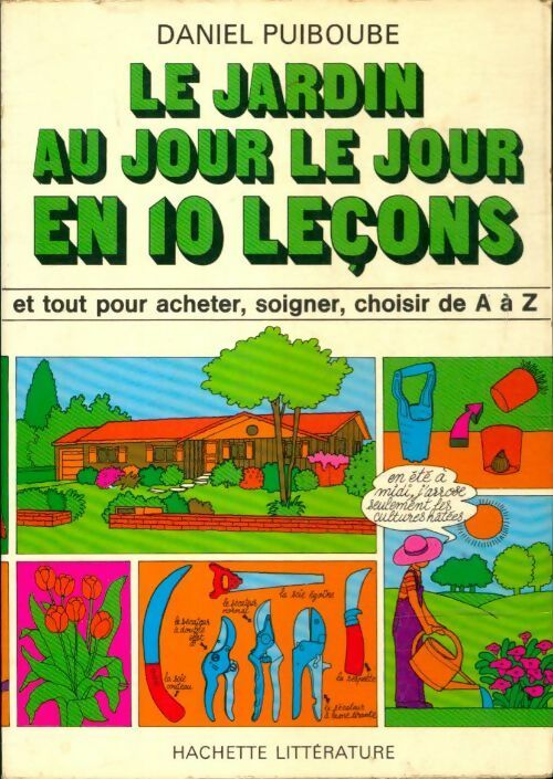 Le jardin au jour le jour en 10 leçons - Daniel Puiboube - Livre