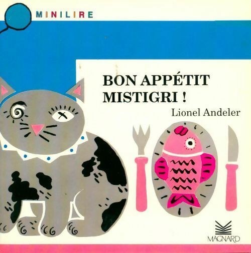 Bon appétit, mistigri ! - Lionel Andeler - Livre