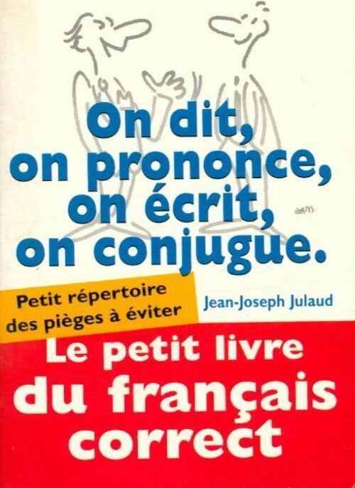 Le petit livre du français correct - Jean-Joseph Julaud - Livre
