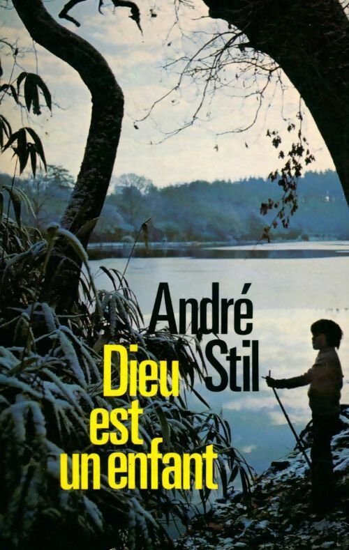 Dieu est un enfant - André Stil - Livre