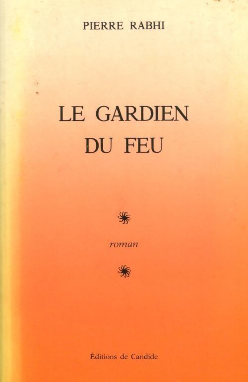 Le gardien du feu - Pierre Rabhi - Livre
