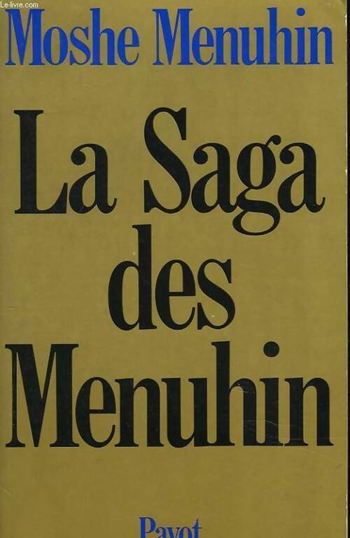 La saga des Menuhin - Moshe Menuhin - Livre