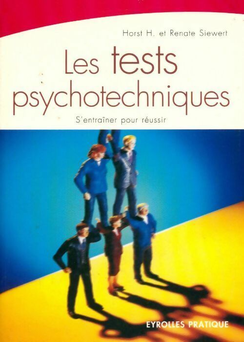 Les tests psychotechniques - Horst H. Siewert - Livre