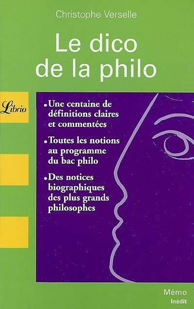 Le dico de la philo - Christophe Verselle - Livre