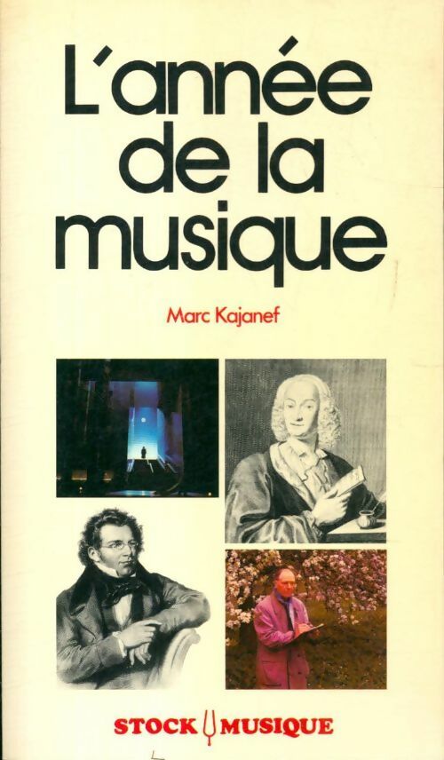 L'année de la musique - Marc Kajanef - Livre