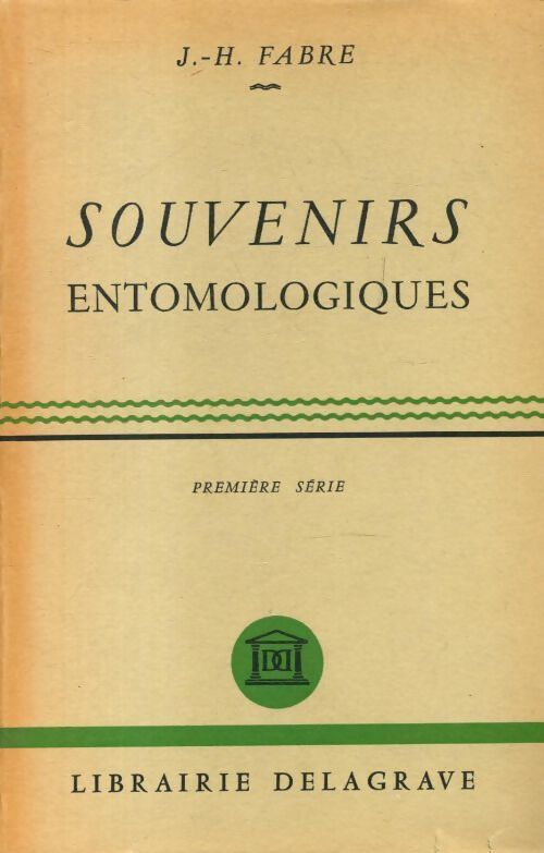 Souvenirs entomologiques Tome I - J.H Fabre - Livre