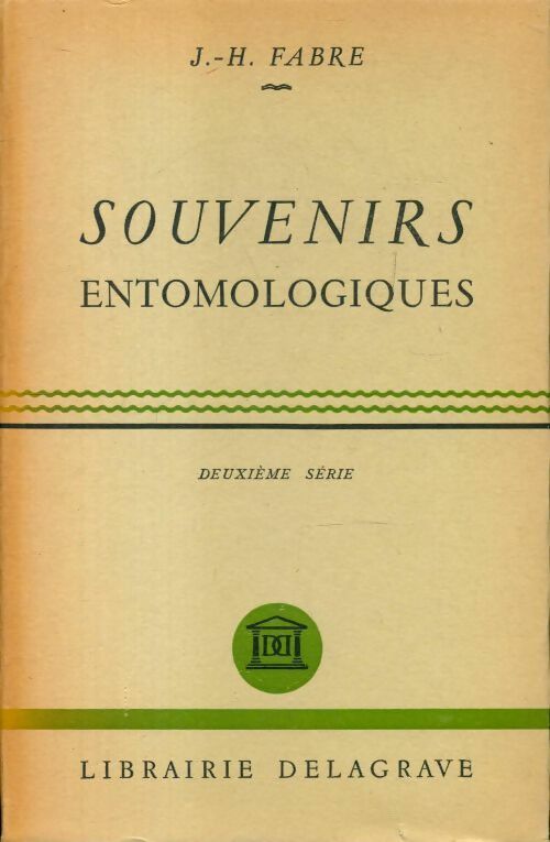 Souvenirs entomologiques Tome II - J.H Fabre - Livre