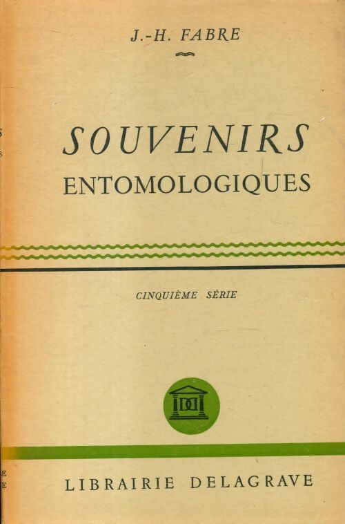 Souvenirs entomologiques Tome V - J.H Fabre - Livre